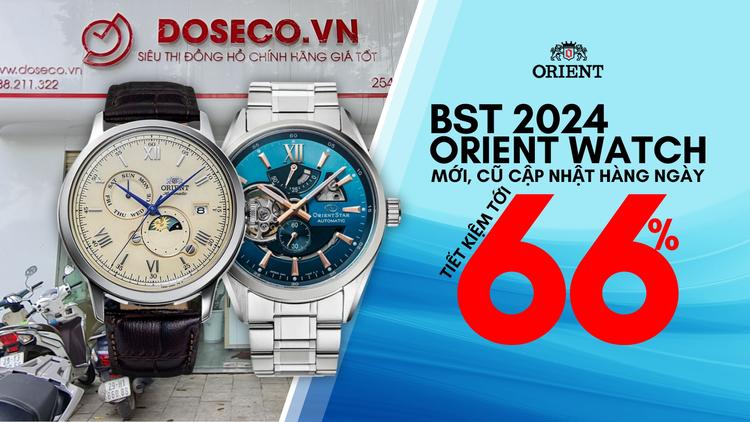 BST Đồng hồ Orient mới nhất 2024